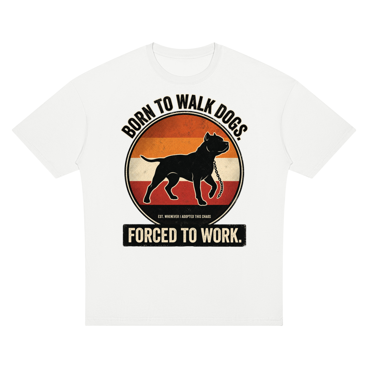 SNORTIES | Born To Walk Dogs | T-shirt