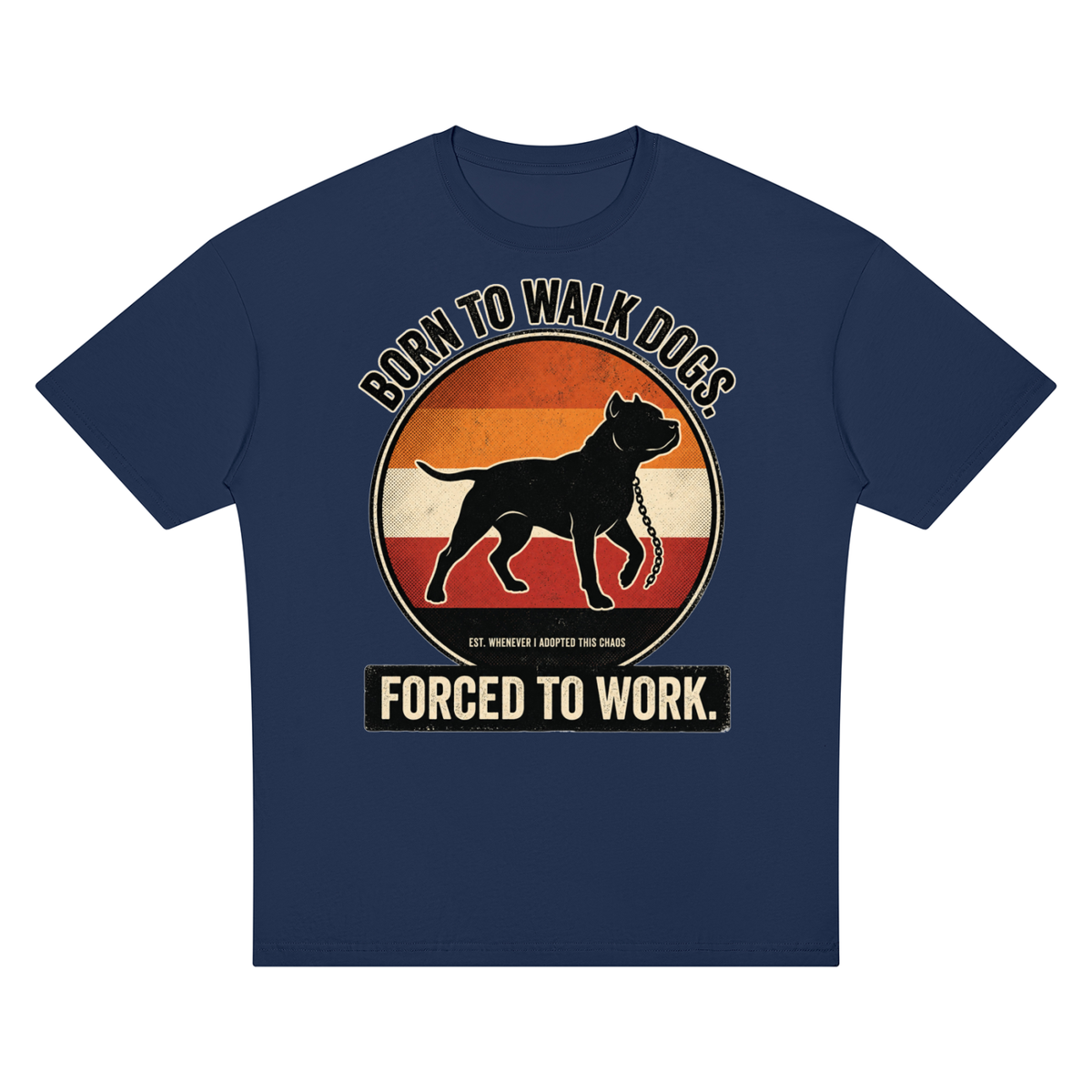 SNORTIES | Born To Walk Dogs | T-shirt